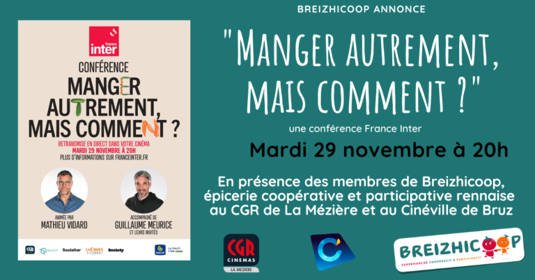 Conférence France Inter “Manger autrement, mais comment”   Projection en présence de Brezhicoop